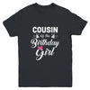 Cousin Of The Birthday Girl Matching Family For Cousin Youth Shirt | siriusteestore