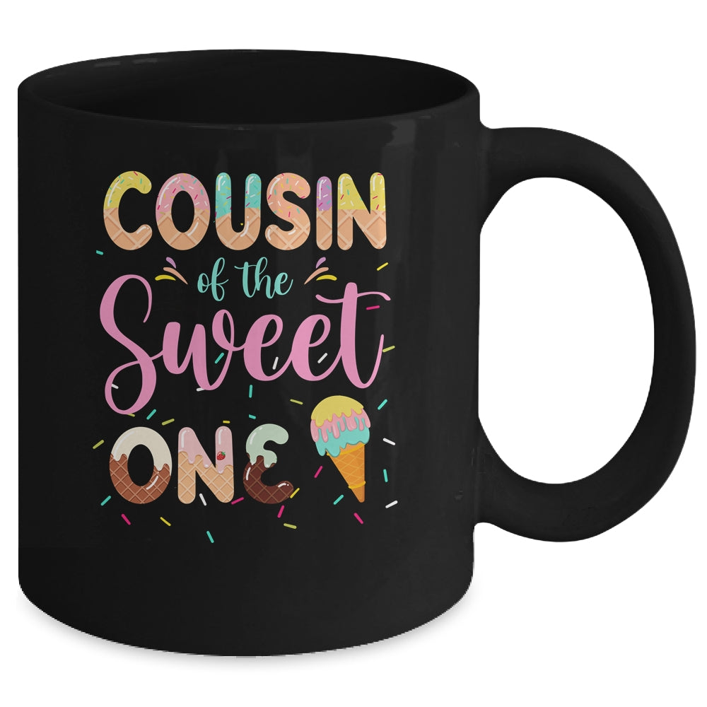 Cousin Of The Sweet One Ice Cream 1st First Birthday Family Mug | siriusteestore