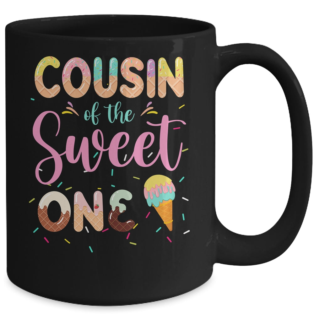 Cousin Of The Sweet One Ice Cream 1st First Birthday Family Mug | siriusteestore