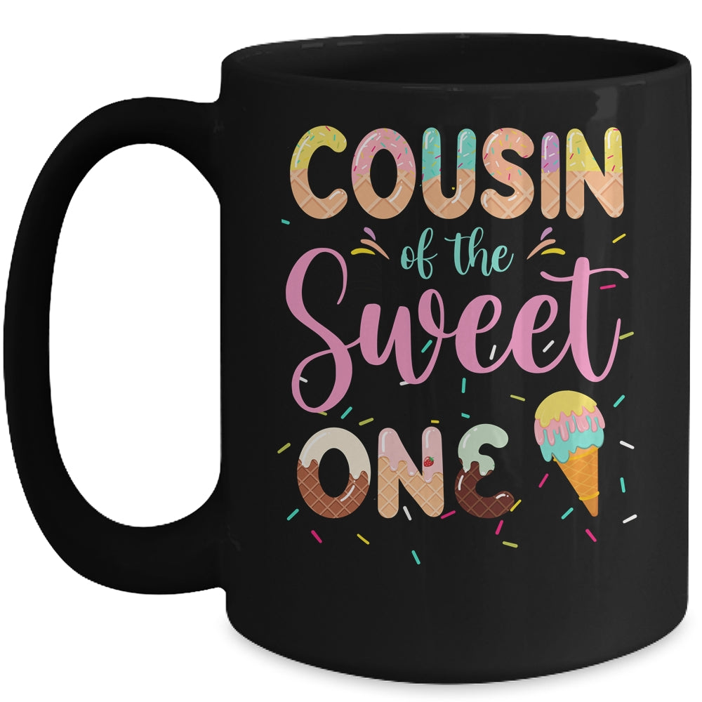 Cousin Of The Sweet One Ice Cream 1st First Birthday Family Mug | siriusteestore