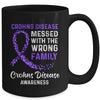 Crohns Disease Awareness Messed With The Wrong Family Support Mug | siriusteestore