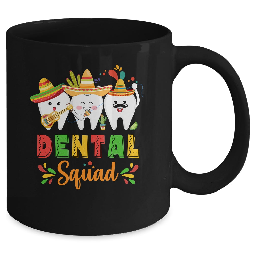Cute Dental Squad Dentist Cinco De Mayo Mexican Fiesta Party Mug | siriusteestore