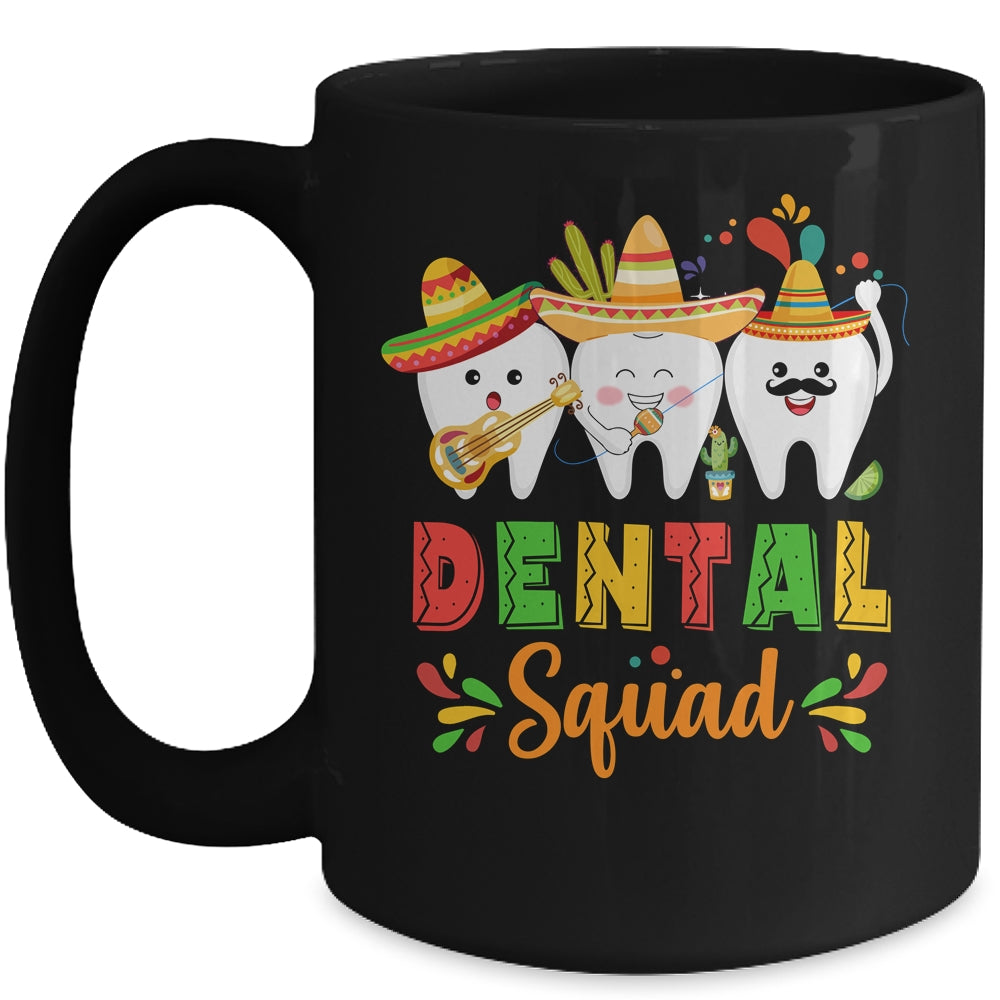 Cute Dental Squad Dentist Cinco De Mayo Mexican Fiesta Party Mug | siriusteestore