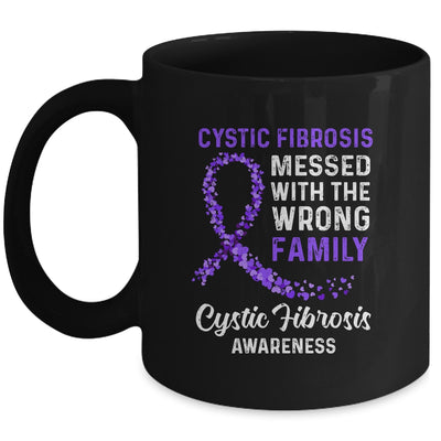 Cystic Fibrosis Awareness Messed With The Wrong Family Support Mug | siriusteestore