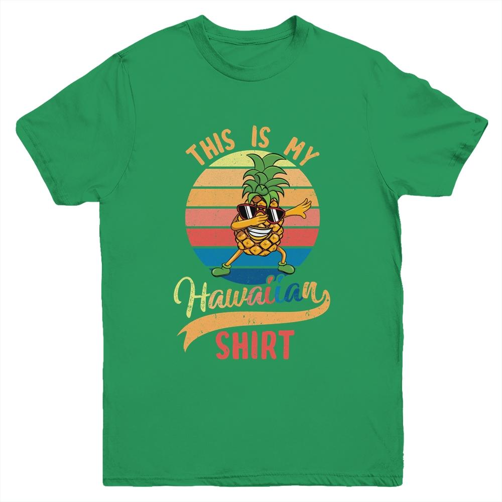 Dabbing Pineapple Boys Girls This Is My Hawaiian Youth Youth Shirt | Siriustee.com.com