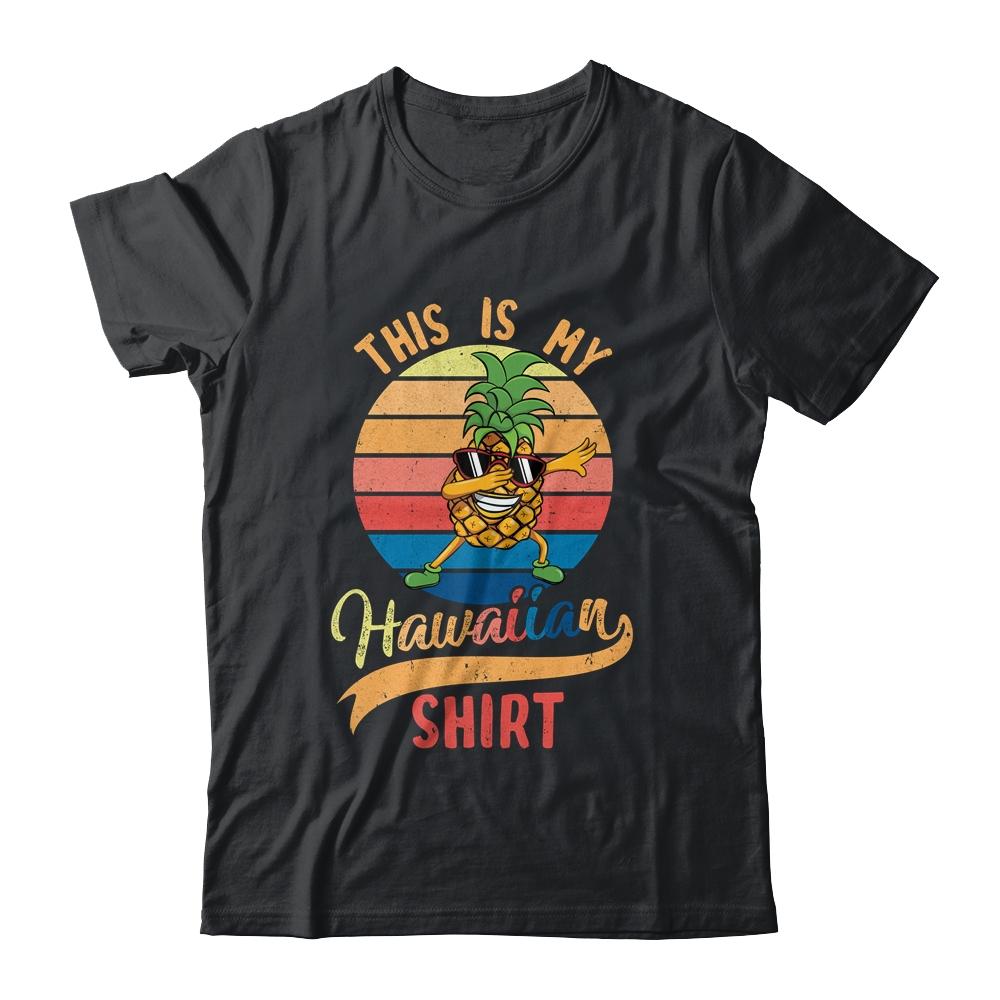 Dabbing Pineapple Women Men This Is My Hawaiian T-Shirt & Tank Top | Siriustee.com.com