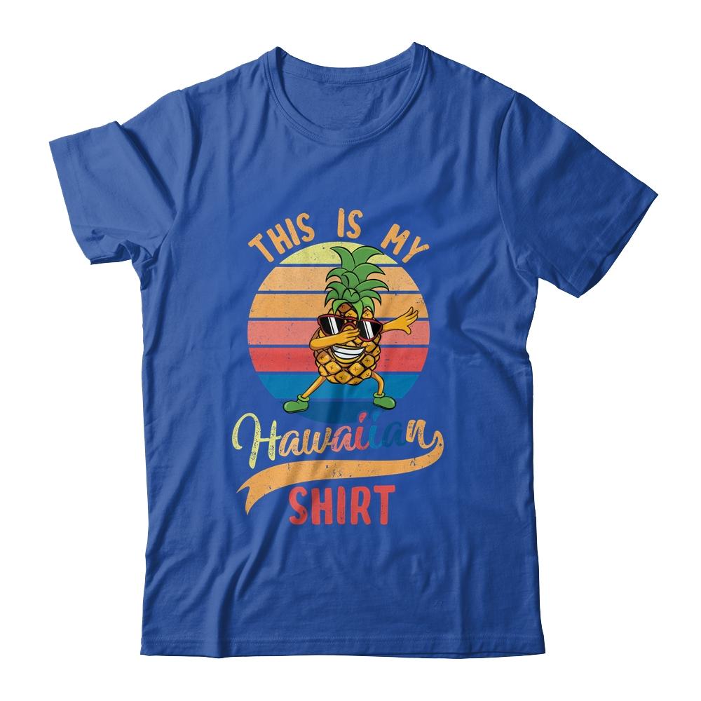 Dabbing Pineapple Women Men This Is My Hawaiian T-Shirt & Tank Top | Siriustee.com.com