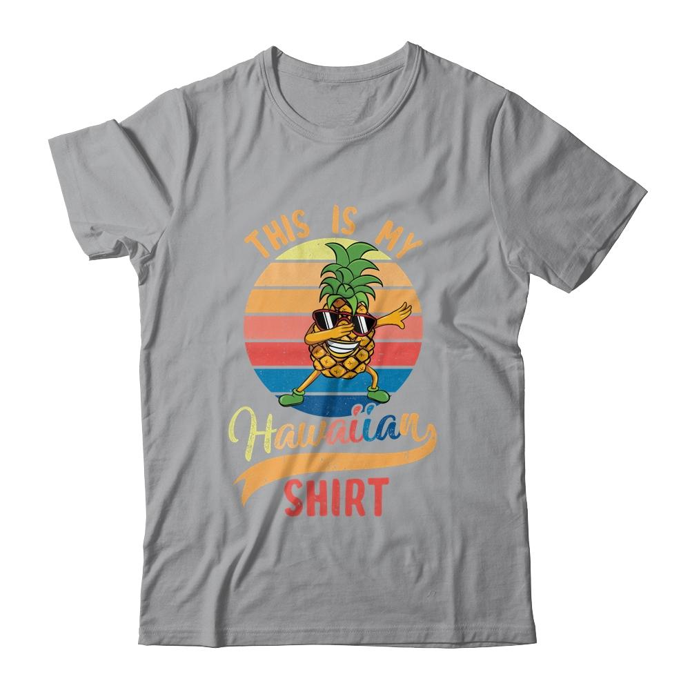 Dabbing Pineapple Women Men This Is My Hawaiian T-Shirt & Tank Top | Siriustee.com.com