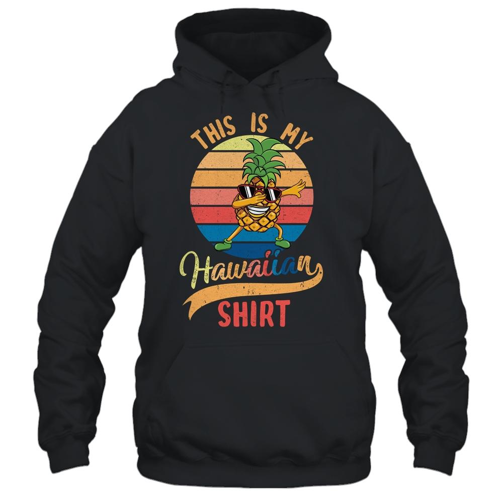 Dabbing Pineapple Women Men This Is My Hawaiian T-Shirt & Tank Top | Siriustee.com.com