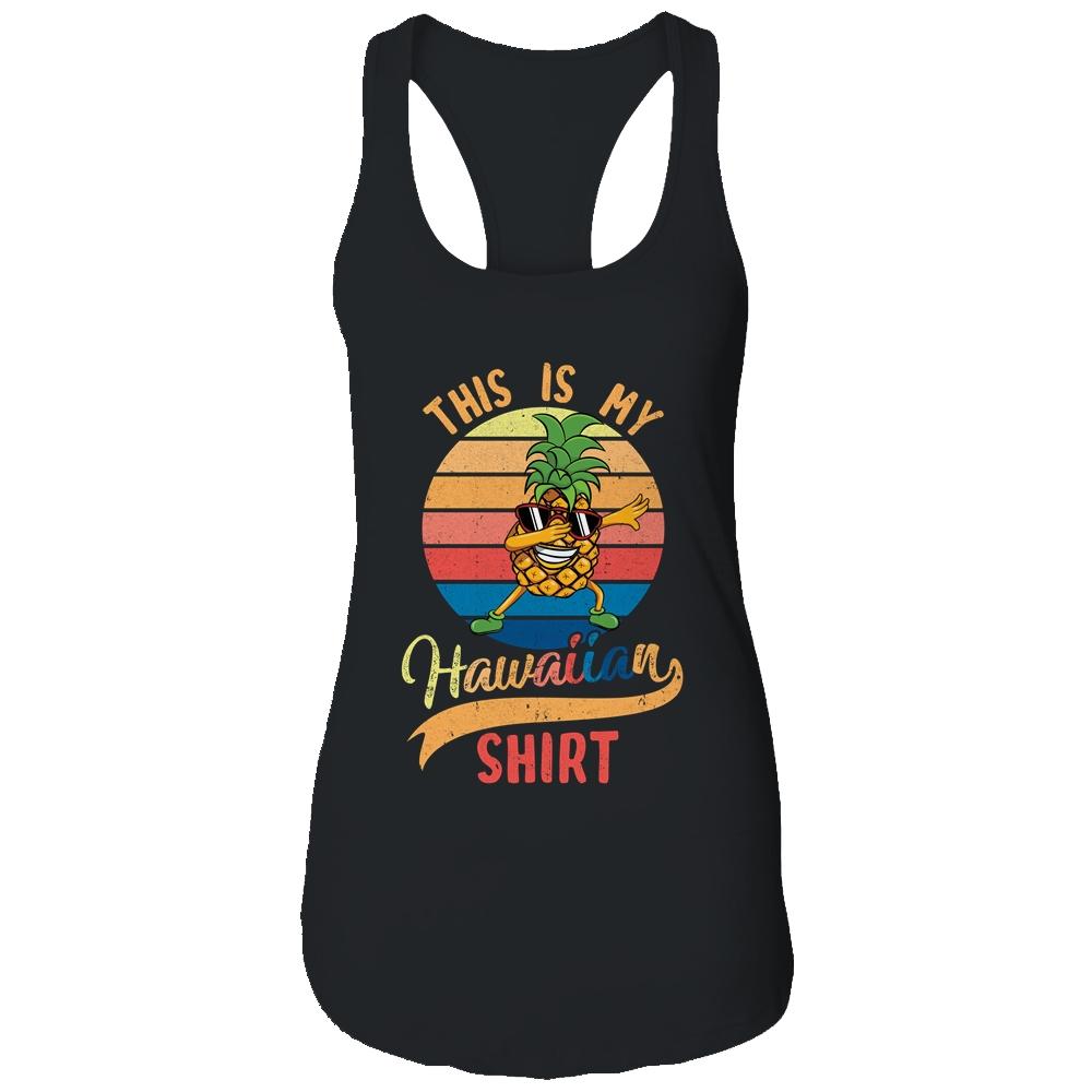Dabbing Pineapple Women Men This Is My Hawaiian T-Shirt & Tank Top | Siriustee.com.com