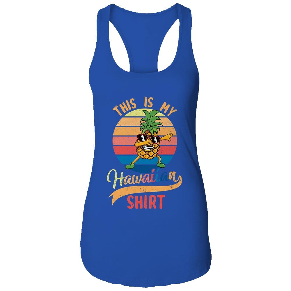 Dabbing Pineapple Women Men This Is My Hawaiian T-Shirt & Tank Top | Siriustee.com.com