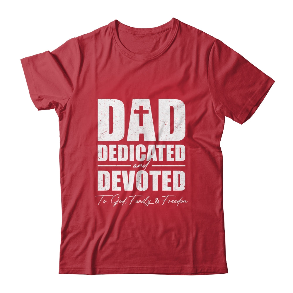 Dad Dedicated And Devoted Happy Fathers Day Shirt & Hoodie | siriusteestore