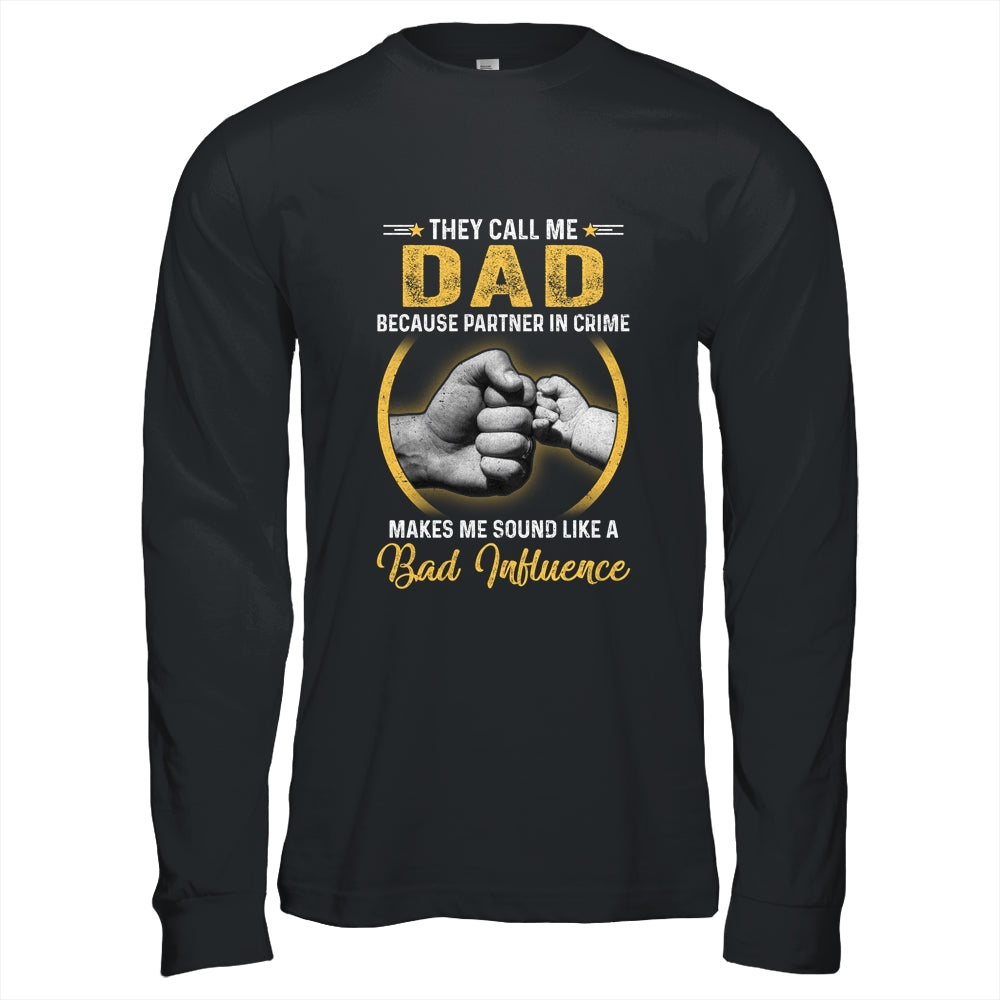 Dad For Men Funny Fathers Day They Call Me Dad Shirt & Hoodie | siriusteestore