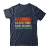 Dad Grandpa Great Grandpa I Keep Getting Better Fathers Day Shirt & Hoodie | siriusteestore