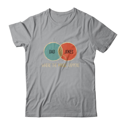 Dad Jokes Where The Magic Happens Funny Fathers Day Shirt & Hoodie | siriusteestore