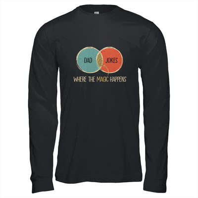 Dad Jokes Where The Magic Happens Funny Fathers Day Shirt & Hoodie | siriusteestore