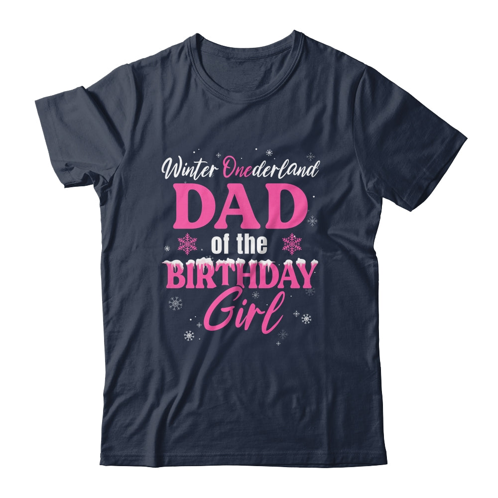 Dad Of The Birthday For Girl Winter Onederland Family Shirt & Hoodie | siriusteestore