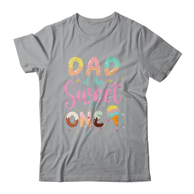Dad Of The Sweet One Ice Cream 1st First Birthday Family Shirt & Hoodie | siriusteestore