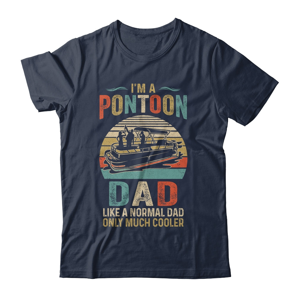 Dad Pontoon Captain Funny Lake Boat Boating Lake Fathers Day Shirt & Hoodie | siriusteestore