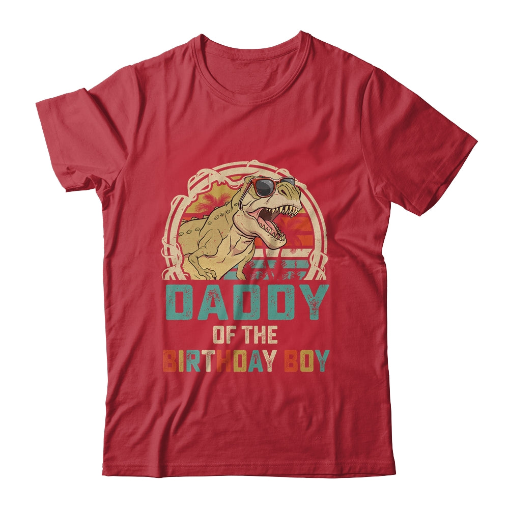 Daddy Dinosaur Of The Birthday Boy Matching Family Shirt & Hoodie | siriusteestore