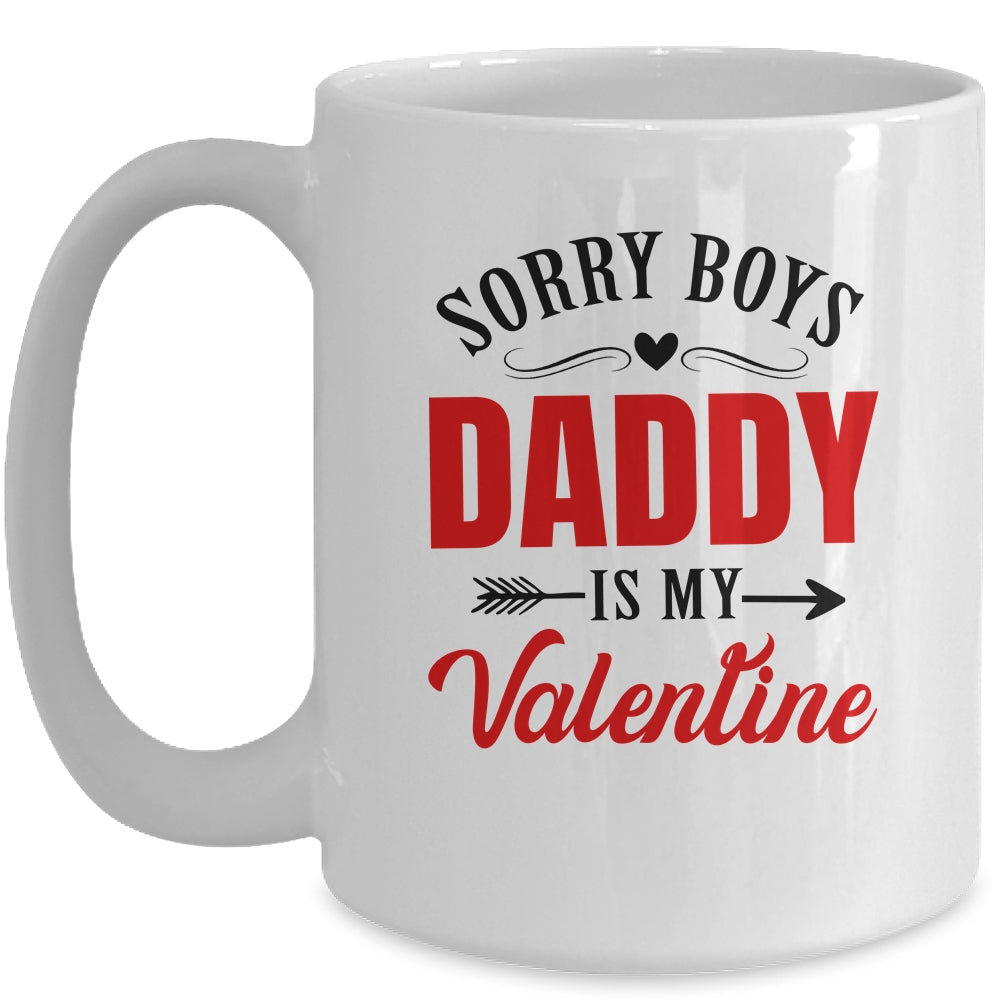 Daddy Is My Valentine Dad Love Heart Girl Funny Mug | siriusteestore