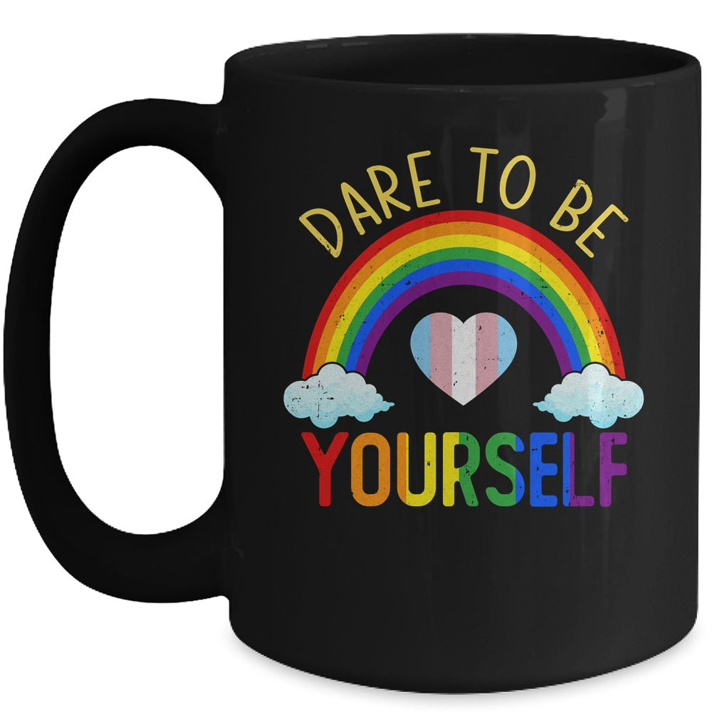 Dare To Be Yourself LGBT Pride Transgender Equality Lesbian Mug | siriusteestore