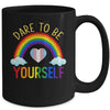 Dare To Be Yourself LGBT Pride Transgender Equality Lesbian Mug | siriusteestore