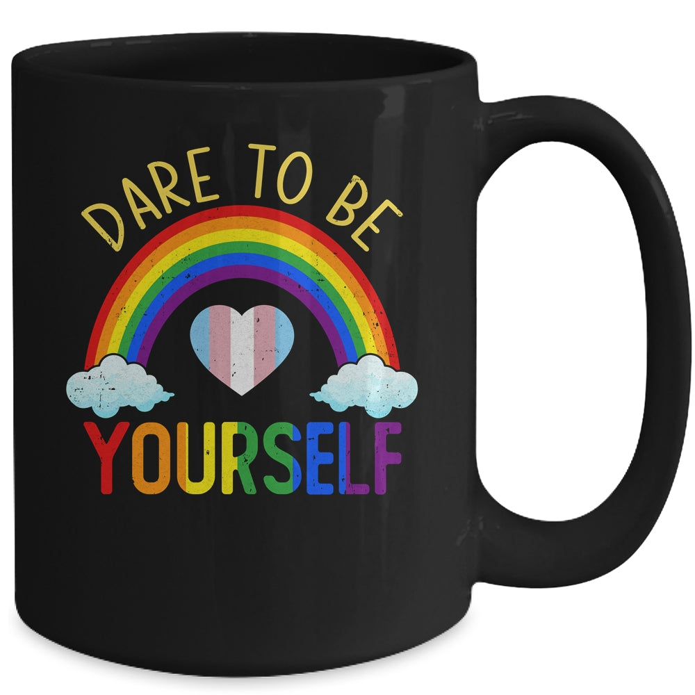 Dare To Be Yourself LGBT Pride Transgender Equality Lesbian Mug | siriusteestore