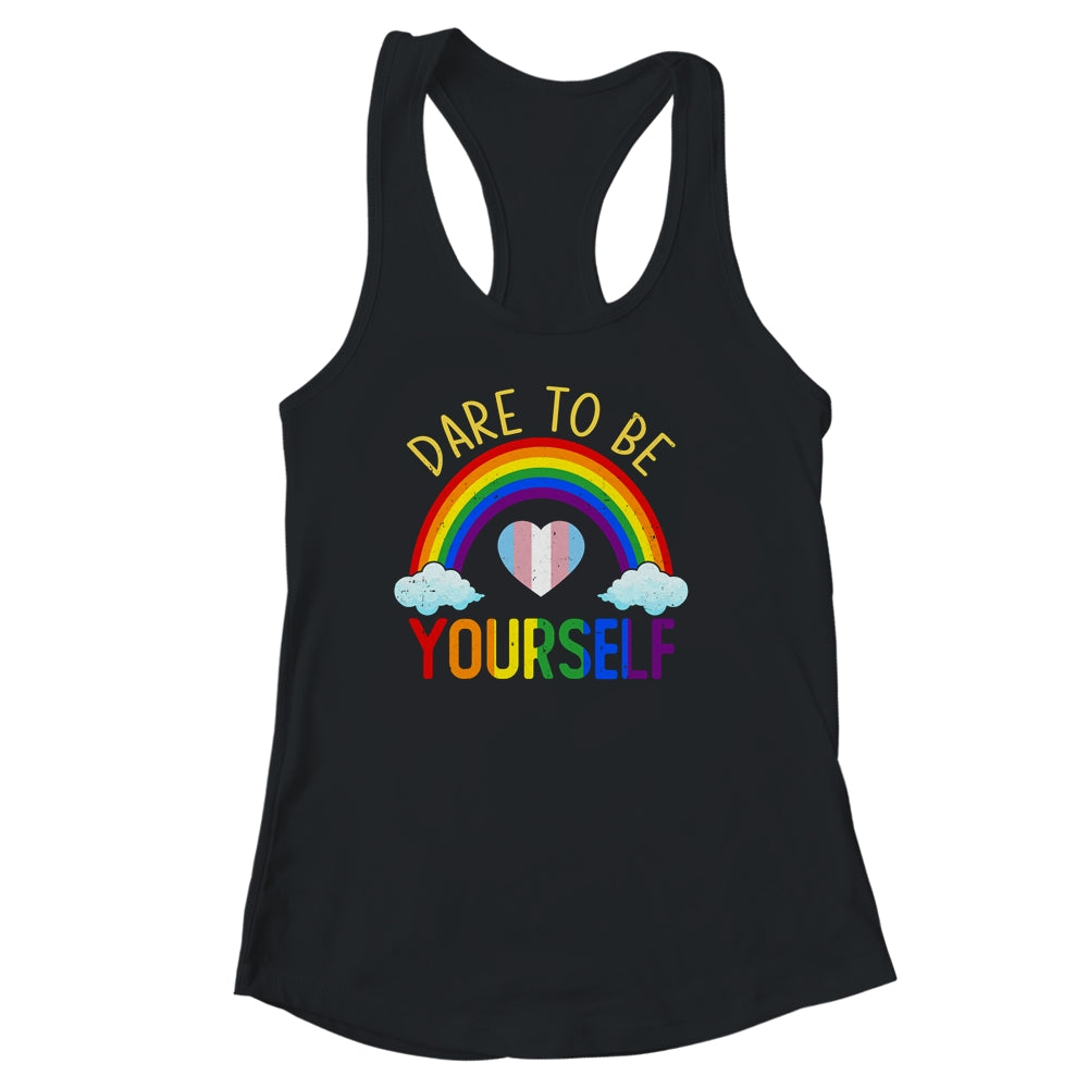 Dare To Be Yourself LGBT Pride Transgender Equality Lesbian Shirt & Tank Top | siriusteestore