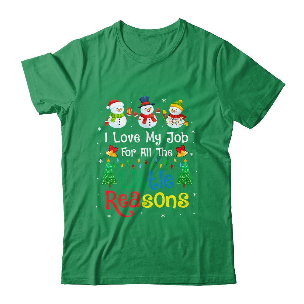 Daycare Teacher Christmas I Love My Job For All The Reasons Shirt & Sweatshirt | siriusteestore