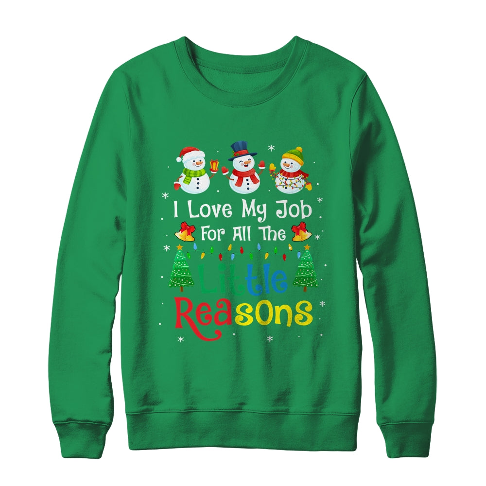 Daycare Teacher Christmas I Love My Job For All The Reasons Shirt & Sweatshirt | siriusteestore