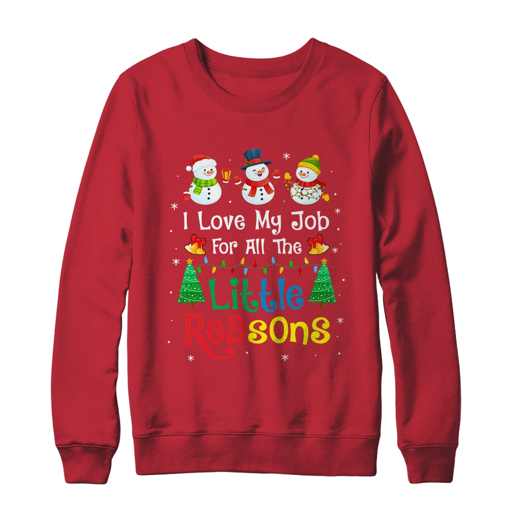 Daycare Teacher Christmas I Love My Job For All The Reasons Shirt & Sweatshirt | siriusteestore