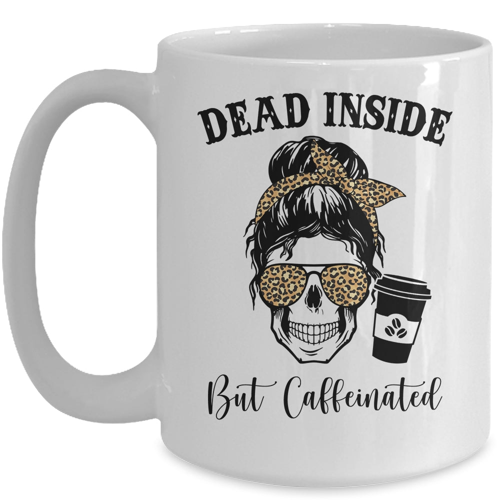 Dead Inside But Caffeinated Skeleton Messy Bun Leopard Mug | siriusteestore