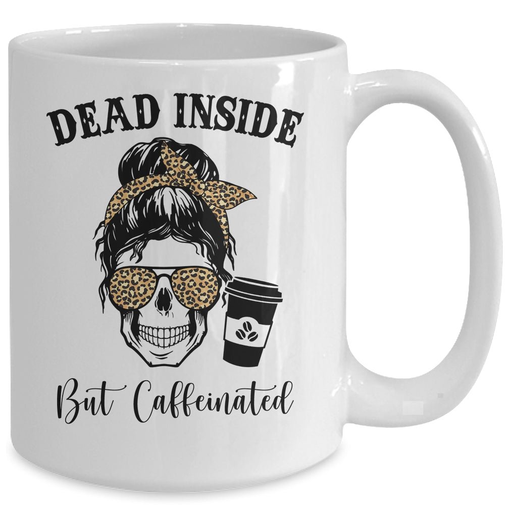 Dead Inside But Caffeinated Skeleton Messy Bun Leopard Mug | siriusteestore