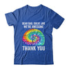 Dear Dad Great Job We're Awesome Thank You Father Tie Dye Shirt & Hoodie | siriusteestore