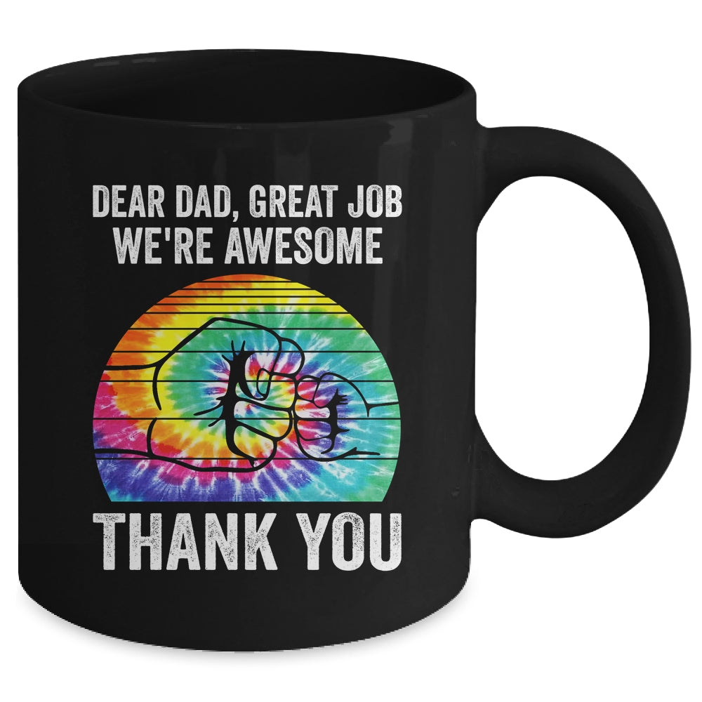 Dear Dad Great Job We're Awesome Thank You Father Tie Dye Mug | siriusteestore