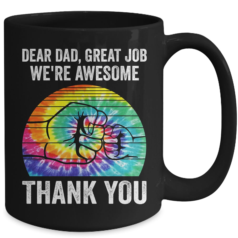 Dear Dad Great Job We're Awesome Thank You Father Tie Dye Mug | siriusteestore