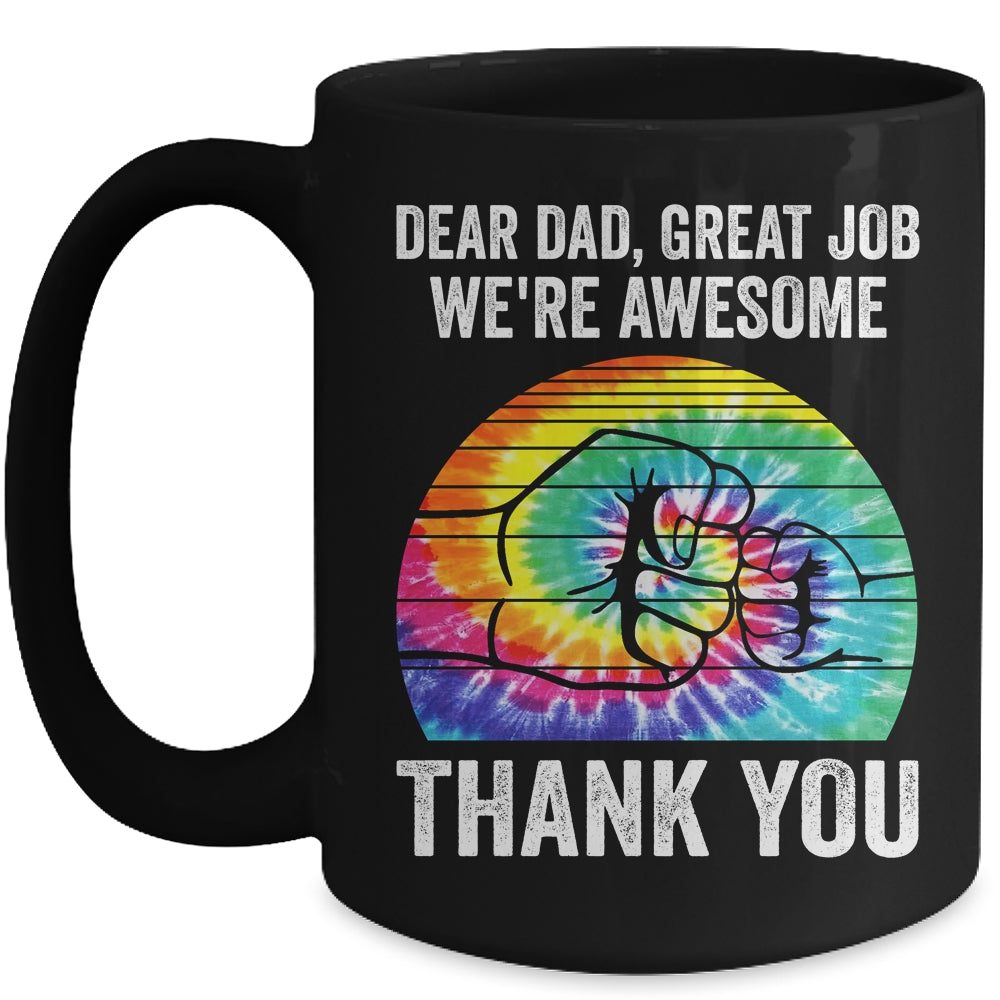 Dear Dad Great Job We're Awesome Thank You Father Tie Dye Mug | siriusteestore