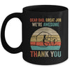 Dear Dad Great Job We're Awesome Thank You Fathers Day Mug | siriusteestore