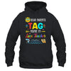 Dear Parents Tag You're It Love Teacher Last Day Of School Shirt & Tank Top | Siriustee.com