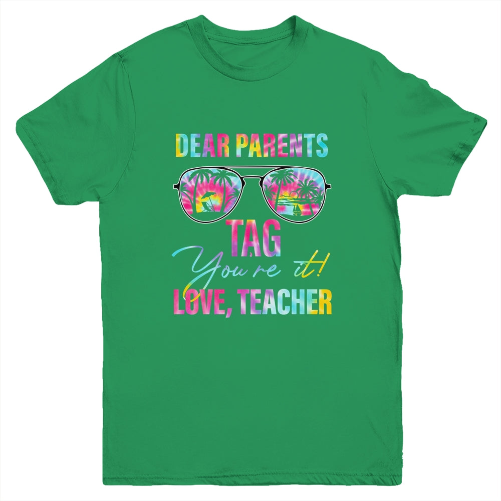 Dear Parents Tag Youre It Teacher Last Day Of School Tie Dye Youth Shirt | siriusteestore