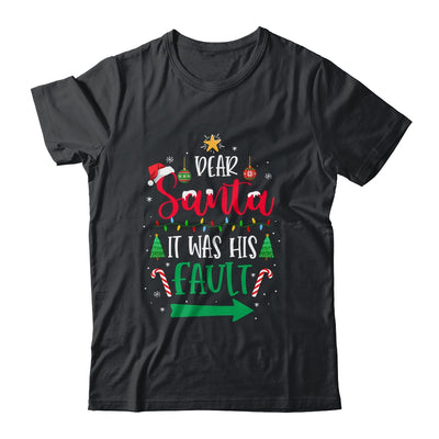 Dear Santa It Was His Fault Her And His Couple Christmas Shirt & Sweatshirt | siriusteestore