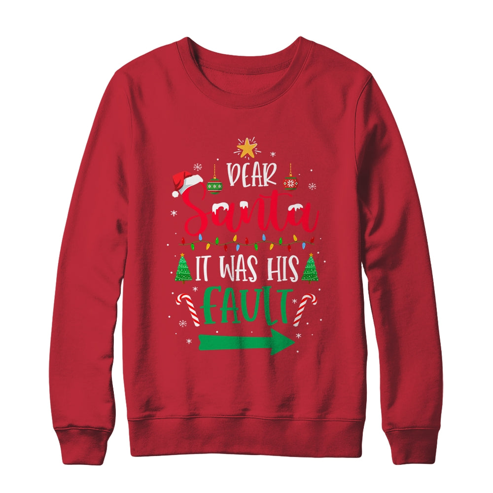 Dear Santa It Was His Fault Her And His Couple Christmas Shirt & Sweatshirt | siriusteestore
