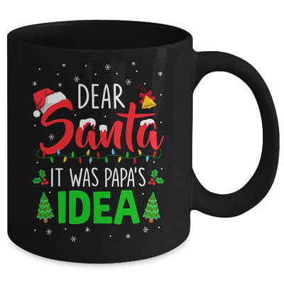 Dear Santa It Was Papas Idea Funny Christmas Santa Naughty Mug | siriusteestore