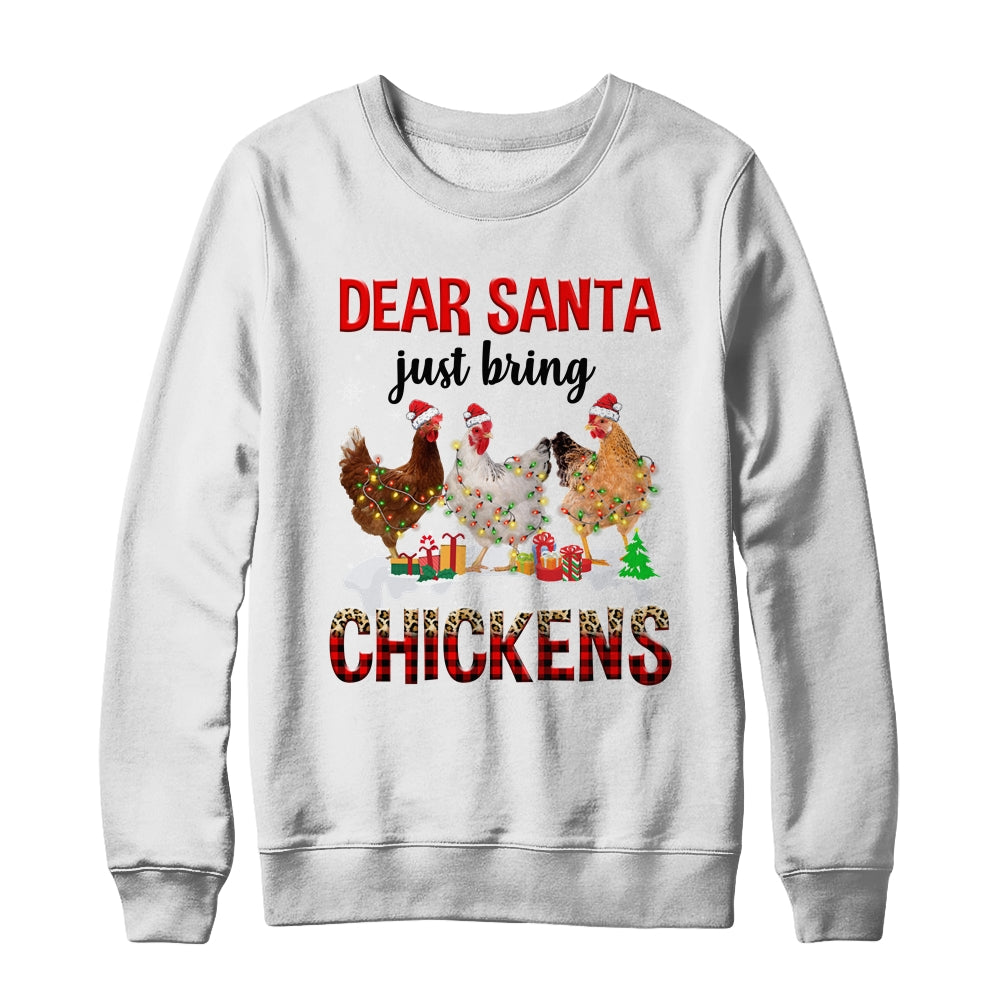 Dear Santa Just Bring Chickens Christmas Chicken Lovers Xmas Shirt & Sweatshirt | siriusteestore