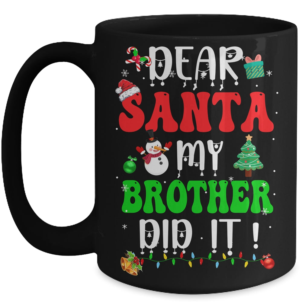 Dear Santa My Brother Did It For Matching Christmas Groovy Mug | siriusteestore