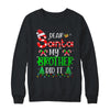 Dear Santa My Brother Did It Funny Christmas Family Xmas Shirt & Sweatshirt | siriusteestore