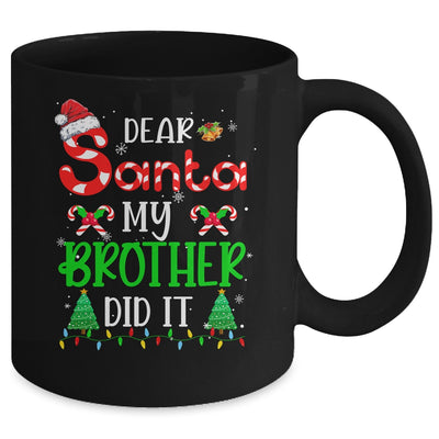 Dear Santa My Brother Did It Funny Christmas Family Xmas Mug | siriusteestore