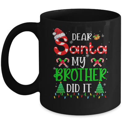 Dear Santa My Brother Did It Funny Christmas Family Xmas Mug | siriusteestore