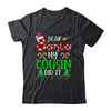 Dear Santa My Cousin Did It Funny Christmas Family Xmas Shirt & Sweatshirt | siriusteestore
